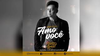 Video thumbnail of "Billy Brasil - Amo Você  ( Arrocha )"