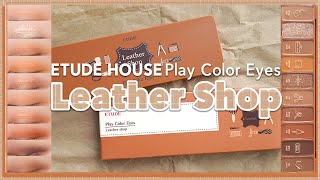 Etude House Play Color Eyes LEATHER SHOP palette swatch + Chic Matte / Shiny Leather Look tutorial