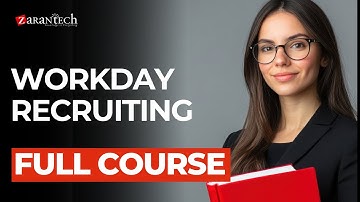 Workday Recruiting Full Course | ZaranTech