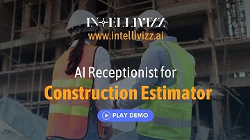 AI Receptionist Construction Estimator Demo - Intellivizz AI