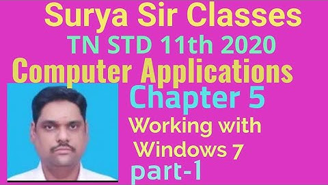 11 Std Computer Applications Chapter-5 Working with Windows 7 Part-1