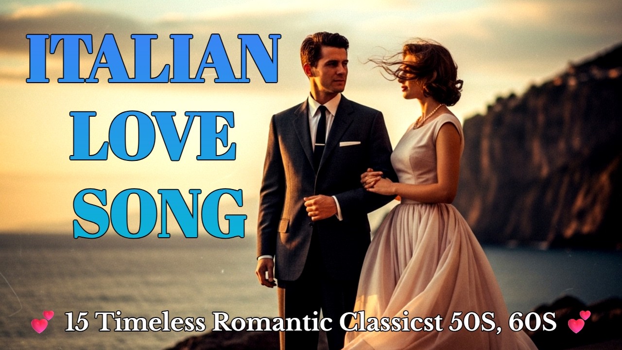 🎶 1960s Italian Love Songs Playlist – Timeless Romantic Classics from ...