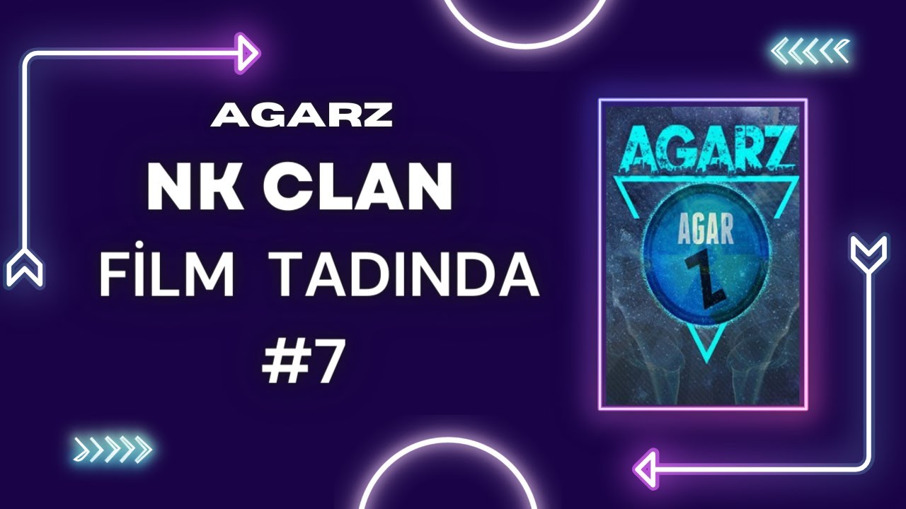 #AGARZ NK CLAN FİLM TADINDA #7