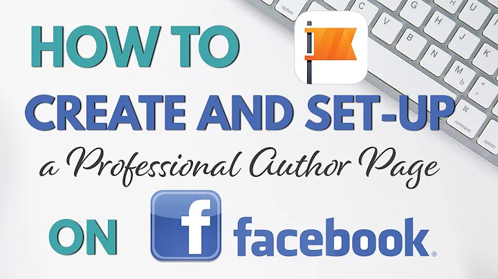How to Create and Set-Up a Professional Author Pag...