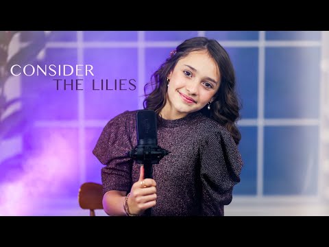 Consider The Lilies