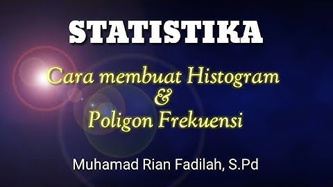 Cara membuat Histogram & Poligon Frekuensi | Statistika