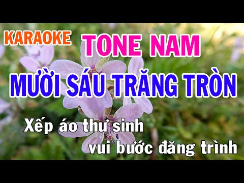 Video Mười Sáu Trăng Tròn Karaoke Tone Nam Nhạc Sống - Phối... - youtube