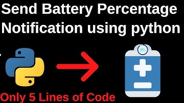 Check Battery Percentage Using Python and Send Notification to Desktop