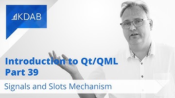 Introduction to Qt / QML (Part 39) - Signals and Slots Mechanism