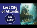 Lost city of atlantis for kids  bedtime history