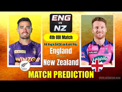 England vs New Zealand 4th ODI Match Prediction | Toss Tips 15-Sep 2023