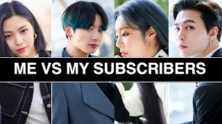 ME VS MY SUBSCRIBERS 2020 | K-POP VERSION