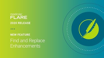 MadCap Flare 2020 - New Feature: Find and Replace Enhancements