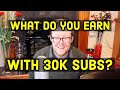 How much money do I earn from YouTube with 30k subs