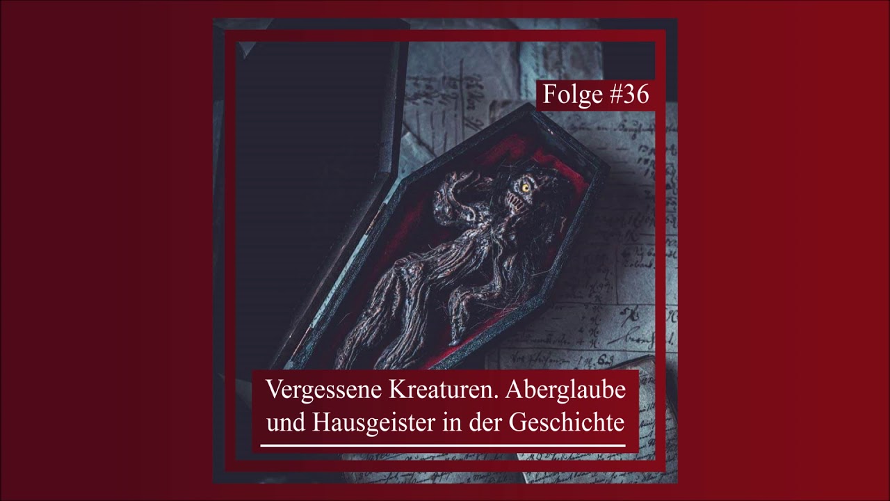 Vergessene Kreaturen. Aberglaube und Hausgeister in der Geschichte | Epochentrotter-Podcast