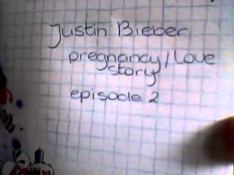 justin bieber pregnancy/love story episode 2