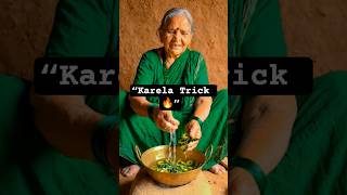 “Karela Kadwa Kam 😳 Dadi Ka Trick!” #food #shorts #aivideo #beauty colour
