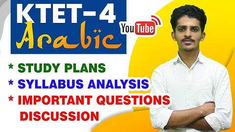 KTET - 4 ARABIC LIVE CLASS | STUDY PLAN | SYLLABUS ANALYSIS | IMPORTANT QUESTIONS | KTET EXAM 2022