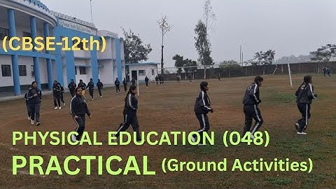 Physical education Practical CBSE Class-12th | Ground Activities in physical education Practical |