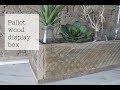 How to make a pallet wood display box