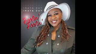 FEELIN' FEELIN' by INAYA DAY