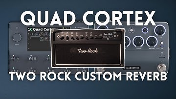 Two Rock Custom Reverb Captures | Quad Cortex + Nano Cortex Capture Pack