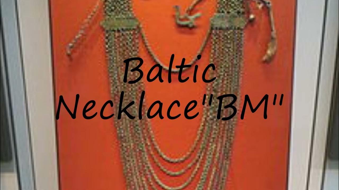 How to pronounce Baltic Necklace"BM" in English? YouTube
