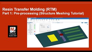 Resin Transfer Molding (RTM) Tutorial - Part 1: Pre-processing | Moldex3D Studio 2024