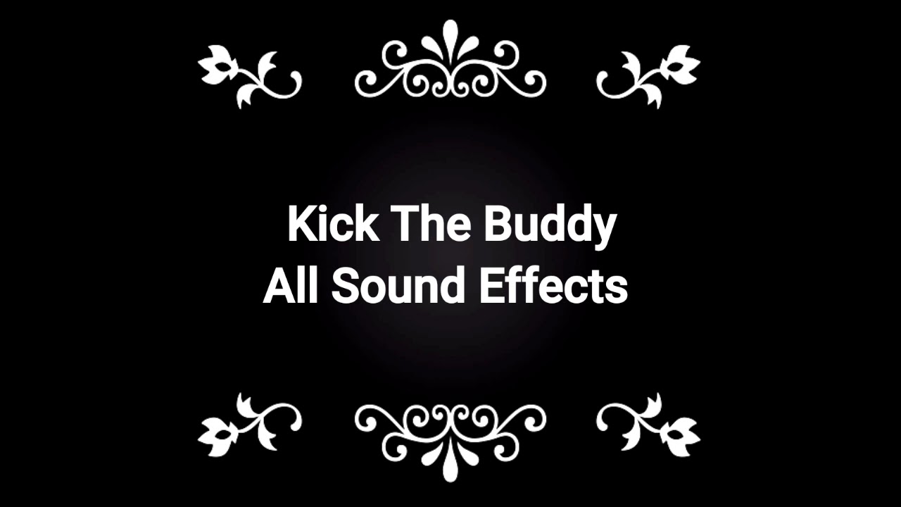 All Sound Effects from Kick The Buddy YouTube