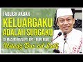 TABLIGH AKBAR USTADZ DAS'AD LATIF | Keluargaku Adalah Surgaku