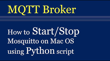 How to Start/Stop Mosquitto (MQTT Broker) on mac using python script