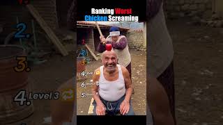 Ranking Worst Chicken Screaming 🤣😭