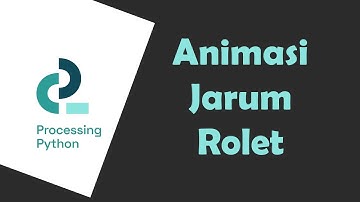 Rotasi dan Percepatan  Processing Python | Animasi Komputer 2.10