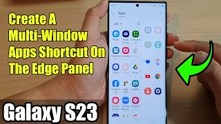 Galaxy S23's: How to Create A Multi-Window Apps Shortcut On The Edge Panel screenshot 1