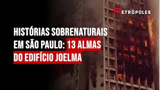 Histórias sobrenaturais em São Paulo: 13 almas do Edifício Joelma ...