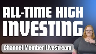 All-Time High Investing (Channel Member's Livestream)