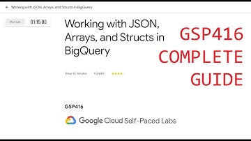 Working with JSON, Arrays, and Structs in BigQuery [GSP416]