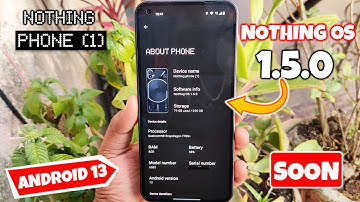 Nothing Phone (1) Android 13 Beta update may arrive in December - Nothing OS 1.5.0