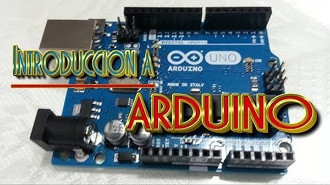 Introduccion al Maravilloso Mundo de Arduino