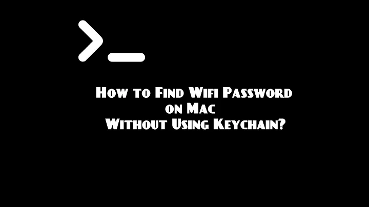 How to Find Wifi Password on Mac Without Using Keychain?