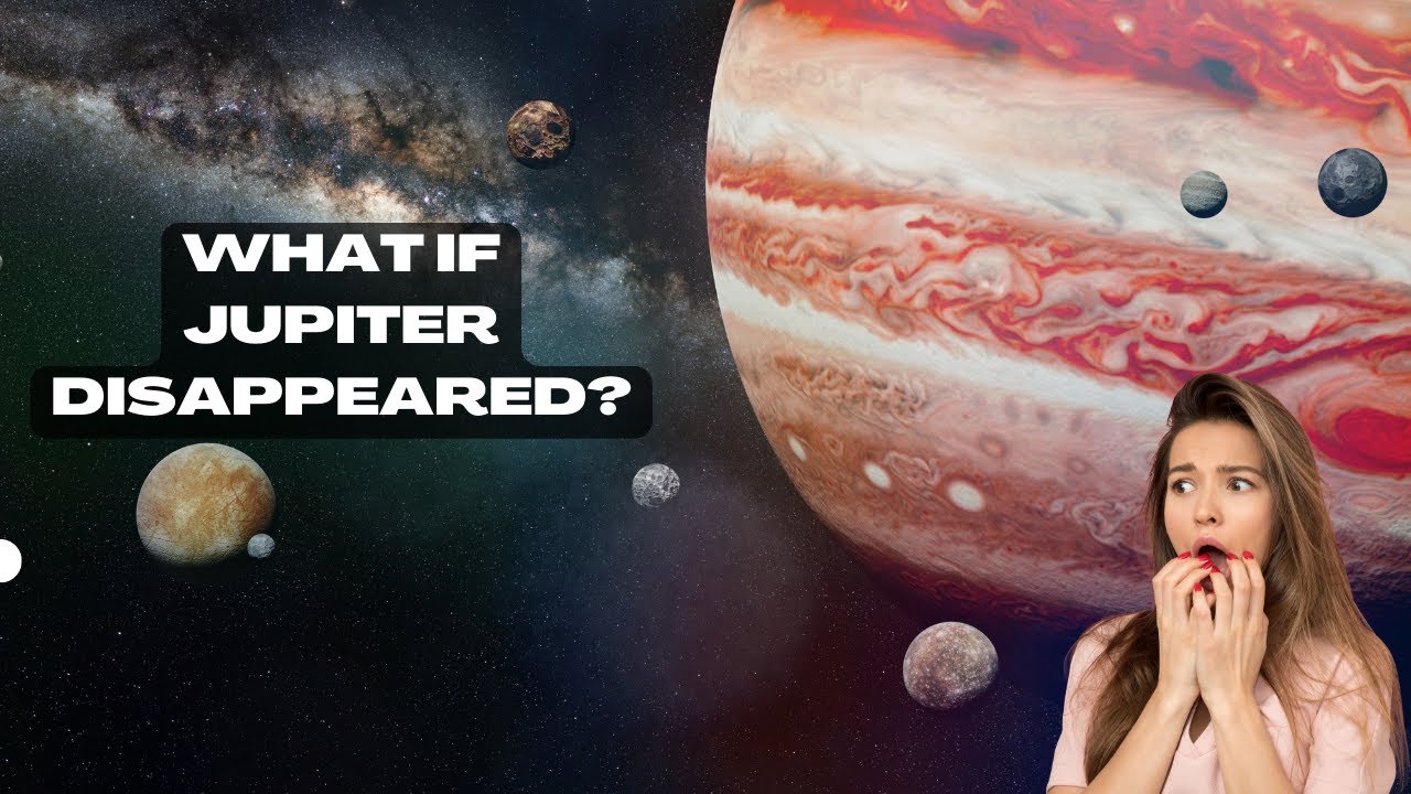What If Jupiter Disappeared? The Catastrophic Consequences Explained YouTube