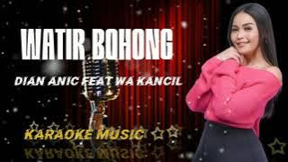 Karaoke Akustik Watir Bohong - Dian Anic feat Juned Kancil