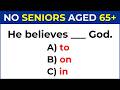 No Seniors Aged 65+ Can Score 10 Out Of 40 | English Grammar
