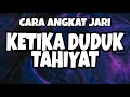 Cara dan bilakah angkat jari ketika tahiyat