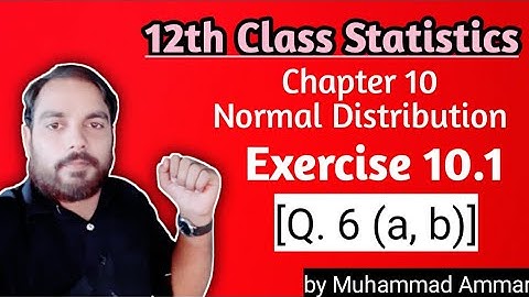 Class 12th Statistics || Ex 10.1 Q. 6 (a, b) || by Muhammad Ammar