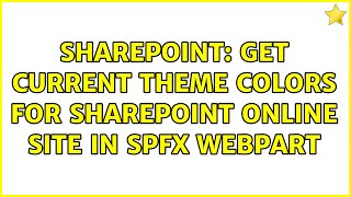 Sharepoint: Get current theme colors for SharePoint Online site in SPFx webpart