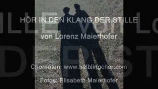 Video thumbnail of "Lorenz Maierhofer, HÖR IN DEN KLANG DER STILLE / OH HEAR THE SOUND OF SILENCE (TTBB)"