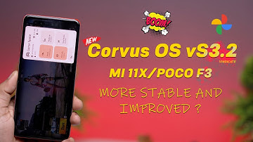 Official Corvus OS vS3.2 for Mi 11x, New Improved Look and Performance ? | Best Gaming ROM ?
