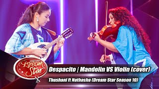 Despacito | Mandolin VS Violin (cover) Thushani ft Nathasha (Dream Star Season 10) screenshot 2