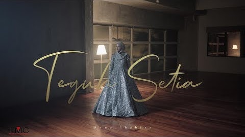Muna Shahirah - Teguh Setia ( Official Music Video )